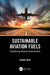 Sustainable Aviation Fuels by Joachim Buse