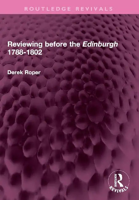 Reviewing Before the Edinburgh 1788-1802 by Derek Roper