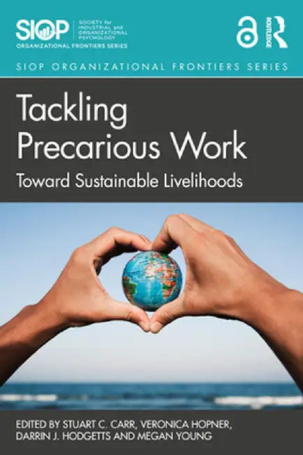 Tackling Precarious Work: Toward Sustainable Livelihoods by Stuart C. Carr