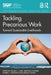 Tackling Precarious Work: Toward Sustainable Livelihoods by Stuart C. Carr