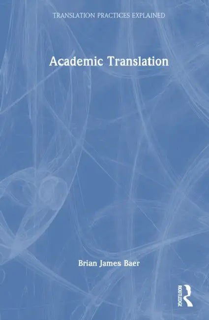 Academic Translation by Brian James Baer