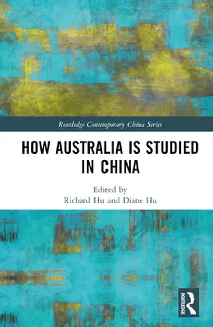 How Australia Is Studied in China by Richard Hu