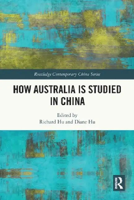 How Australia is Studied in China by Richard Hu