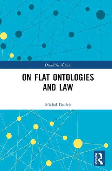 On Flat Ontologies and Law by Michal Dudek