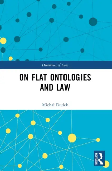 On Flat Ontologies and Law by Michal Dudek