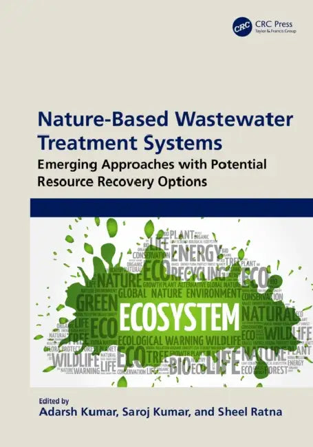 Nature-Based Wastewater Treatment Systems by Adarsh Kumar