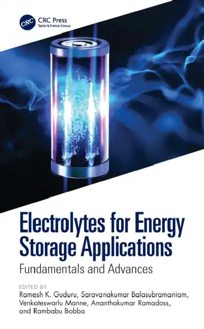 Electrolytes for Energy Storage Applications by Ramesh K. Guduru