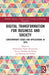 Digital Transformation for Business and Society: Contemporary Issues and Applications in Asia by Mohammad Nabil Almunawar
