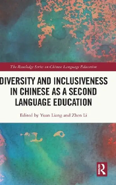 Diversity and Inclusiveness in Chinese as a Second Language Education by Yuan Liang
