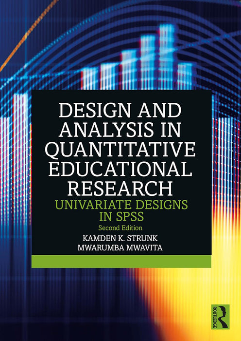 Design and Analysis in Quantitative Educational Research by Strunk/Kamden K.