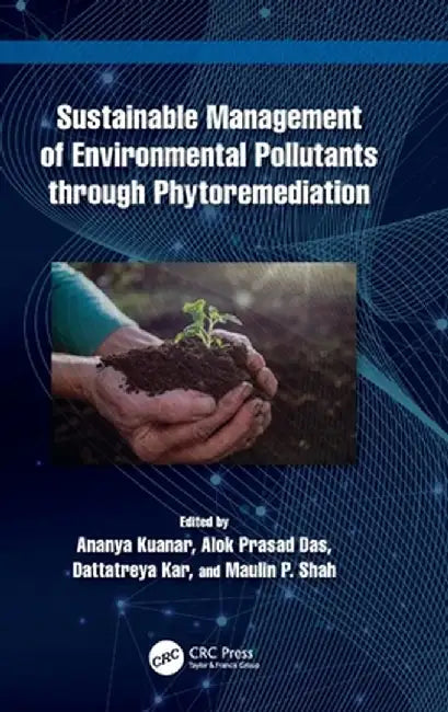 Sustainable Management of Environmental Pollutants Through Phytoremediation by Ananya Kuanar