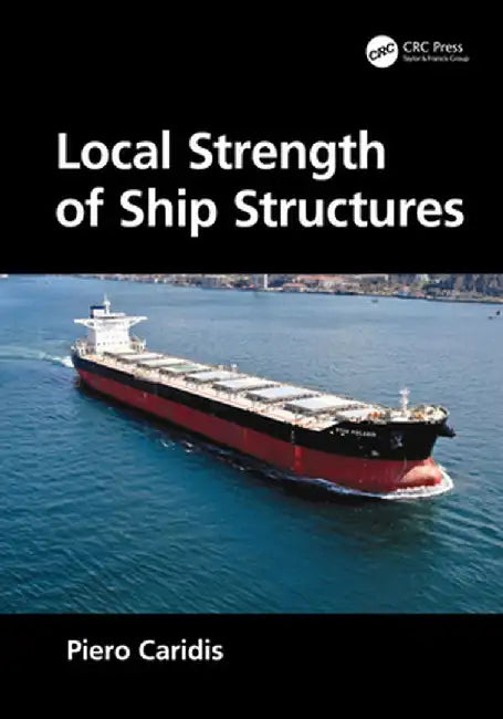 Local Strength of Ship Structures by Piero Caridis