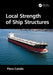 Local Strength of Ship Structures by Piero Caridis