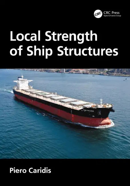 Local Strength of Ship Structures by Piero Caridis