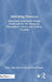 Mediating Presence: Immersive Experience Design Workbook for UX Designers, Filmmakers, Artists, and Content Creators by Peter Zakrzewski