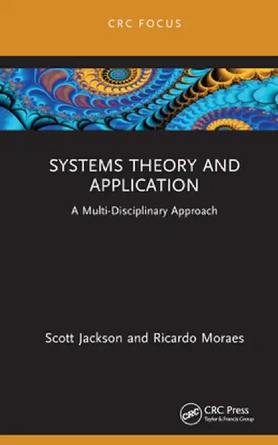 Systems Theory and Application: A Multi-Disciplinary Approach by Scott Jackson
