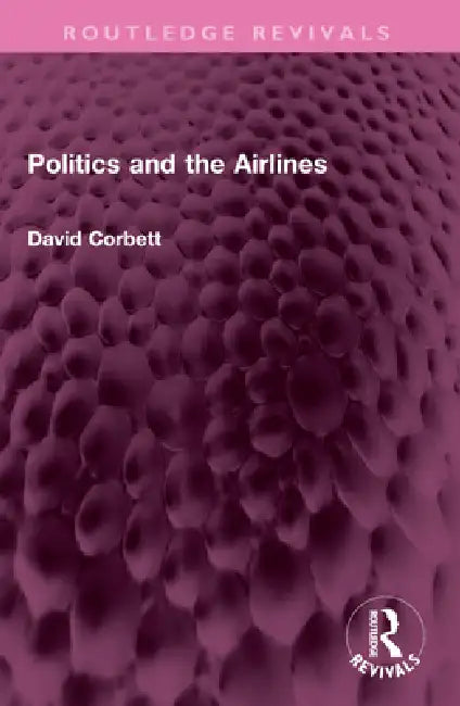 Politics and the Airlines by David Corbett
