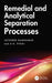 Remedial and Analytical Separation Processes by Jayshree Ramkumar