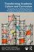 Transforming Academic Culture and Curriculum: Integrating and Scaffolding Research Throughout Undergraduate Education by Mitchell R. Malachowski
