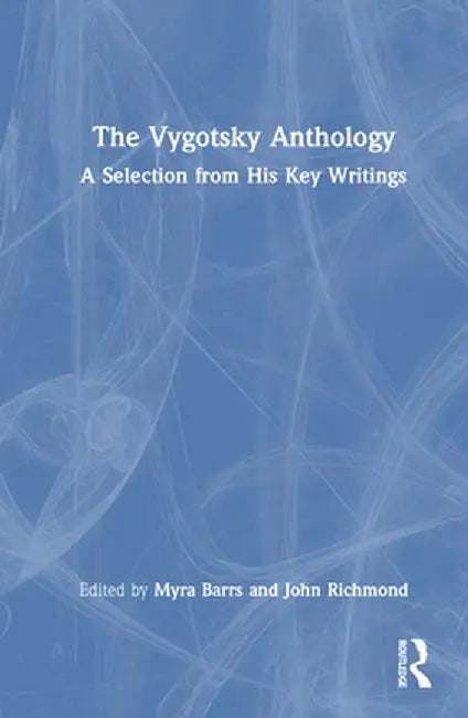 The Vygotsky Anthology: A Selection from His Key Writings by Myra Barrs
