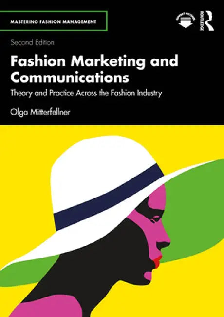 Fashion Marketing and Communications by Mitterfellner, Olga