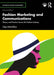 Fashion Marketing and Communications by Mitterfellner, Olga