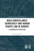 Bulk Surveillance, Democracy and Human Rights Law in Europe: A Comparative Perspective by Marcin Rojszczak