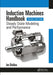 Induction Machines Handbook: Steady State Modeling and Performance by Ion Boldea