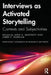 Interviews as Activated Storytelling: Contexts and Subjectivities by Amir B. Marvasti