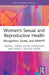 Women's Sexual and Reproductive Health: Recognition, Equity, and AANHPI by Karen J. Leong, Kathy Nakagawa, Aggie J. Yellow Horse