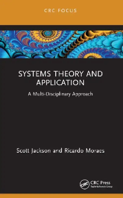 Systems Theory and Application: A Multi-Disciplinary Approach by Scott Jackson