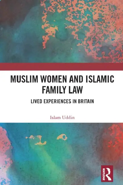 Muslim Women and Islamic Family Law by Islam Uddin