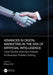 Advances in Digital Marketing in the Era of Artificial Intelligence: Case Studies and Data Analysis for Business Problem Solving by Moez Ltifi