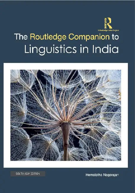The Routledge Companion to Linguistics in India  by Hemalatha Nagarajan