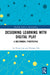 Designing Learning with Digital Play: A Multimodal Perspective by Fei Victor Lim