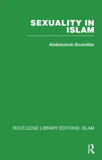 Sexuality in Islam by Abdelwahab Bouhdiba