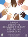 Group Cognitive Behavior Therapy for Eating Disorders by Suzanne Bailey-Straebler