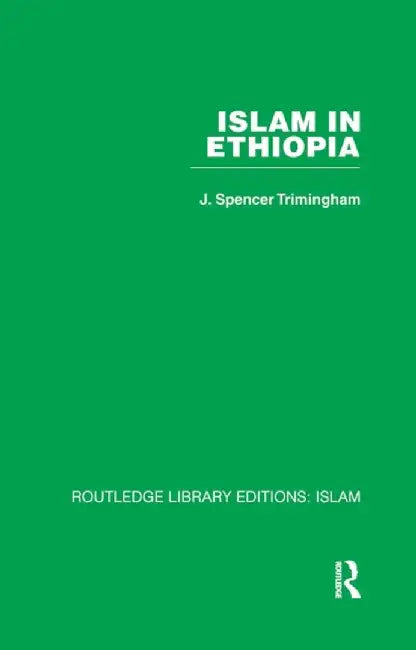 Islam in Ethiopia by J. S. Trimingham