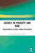 Agency in Poverty and War: Consciousness in Rural Human Development by Vivianna Rodriguez Carreon