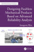 Designing Faultless Mechanical Products Based on Advanced Reliability Analysis by Seongwoo Woo