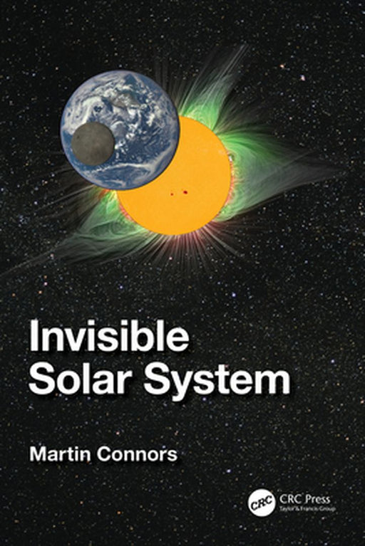 Invisible Solar System by Connors, Martin