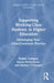 Supporting Working-Class Students in Higher Education: Developing Your Class-Conscious Practice by Nadine Cavigioli