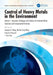 Control of Heavy Metals in the Environment by Lawrence K. Wang