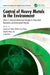 Control of Heavy Metals in the Environment: Advanced Methods and Strategies for Heavy Metal Remediation and Environmental Protection by Lawrence K. Wang