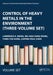 Control of Heavy Metals in the Environment by Lawrence K. Wang