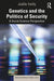 Genetics and the Politics of Security: A Social Science Perspective by Joëlle Vailly