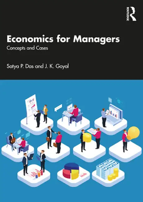 Economics for Managers: Concepts and Implications by Satya P. Das