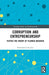 Corruption and Entrepreneurship: Testing the Theory of Planned Behavior by Mohammad Heydari