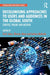 Decolonising Approaches to Users and Audiences in the Global South: Context, Theory and Method by Tarik Sabry, Winston Mano, Andrea Medrado