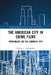 The American City in Crime Films: Criminology and the Cinematic City by Andrew J. Baranauskas